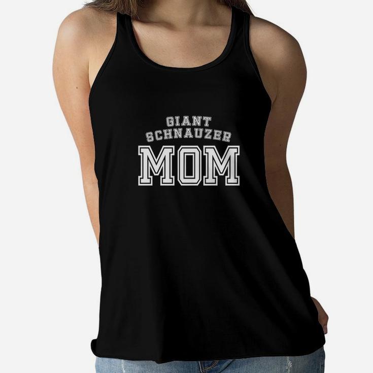 Giant Schnauzer Mom Mother Pet Dog Baby Lover Shirt Funny Ladies Flowy Tank