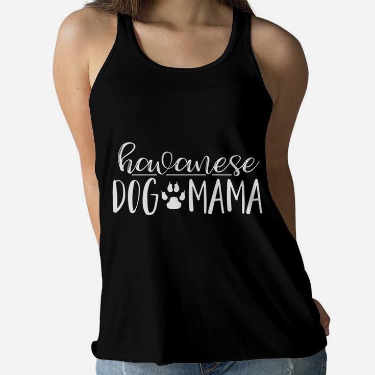 Havanese Dog Mama Pet Mom Animal Lover Apparel Ladies Flowy Tank