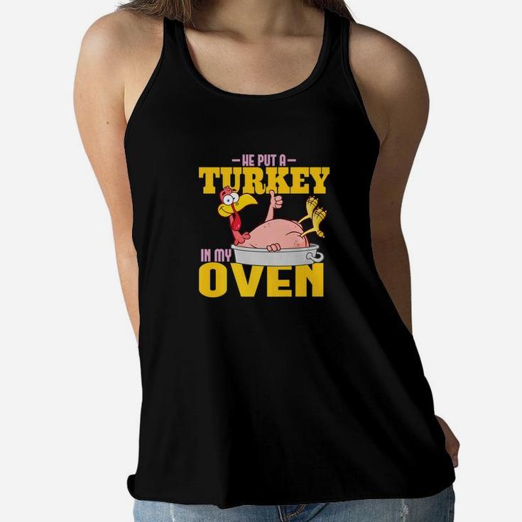 He Put A Turkey In My Oven Expecting Mom  Ladies Flowy Tank