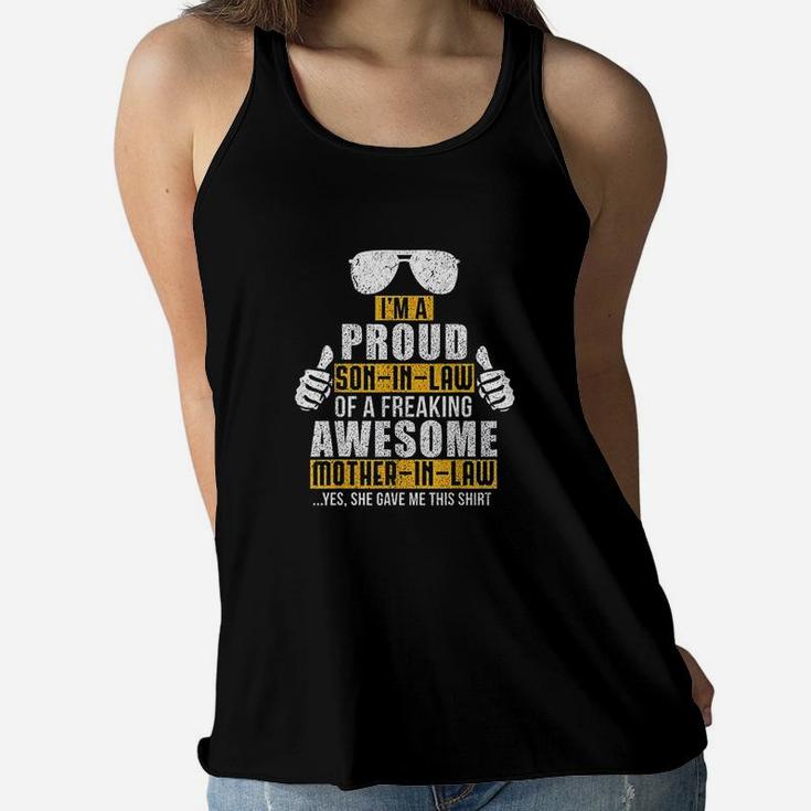 I Am A Proud Son-in-law Of A Freaking Awesome Mother-in-law Ladies Flowy Tank