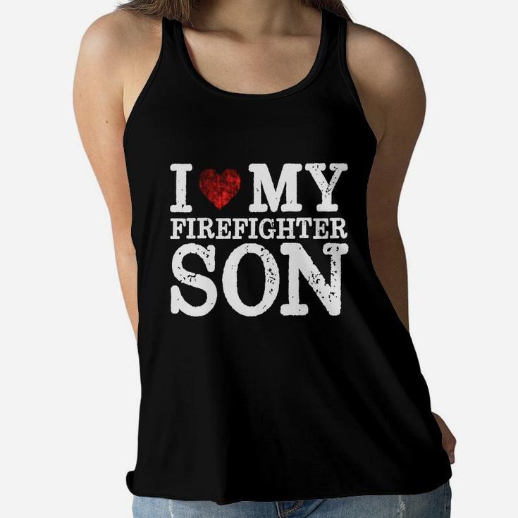 I Love My Firefighter Son - Firefighter Gifts Proud Mom Ladies Flowy Tank
