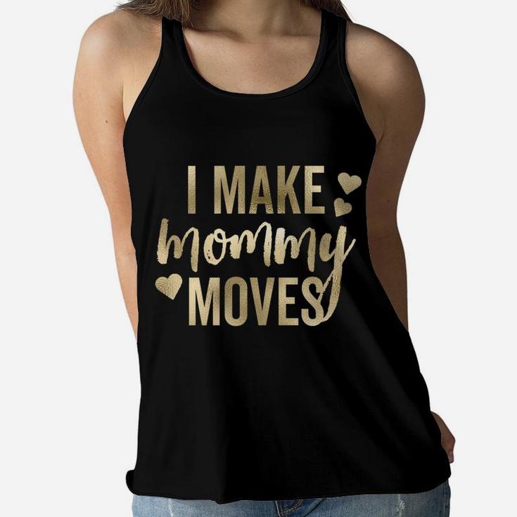 I Make Mommy Moves Love Hearts Gold Ladies Flowy Tank