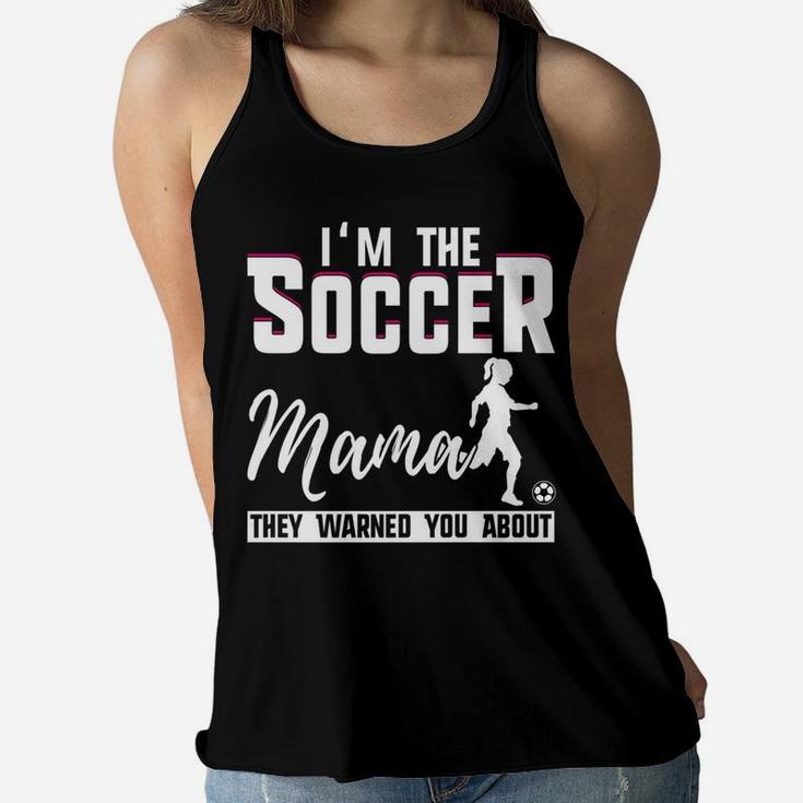 Im The Soccer Mama Funny Ladies Flowy Tank