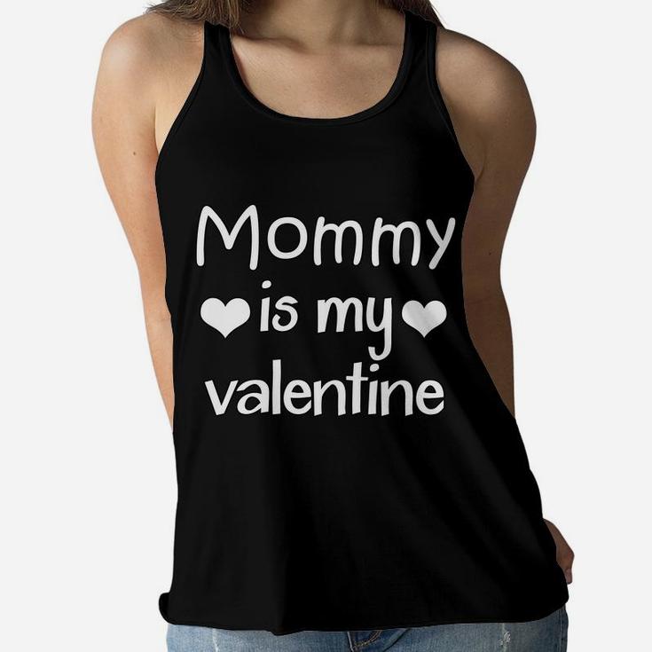 Kids Mommy Is My Valentine Cute Little Kids Valentines Day Ladies Flowy Tank
