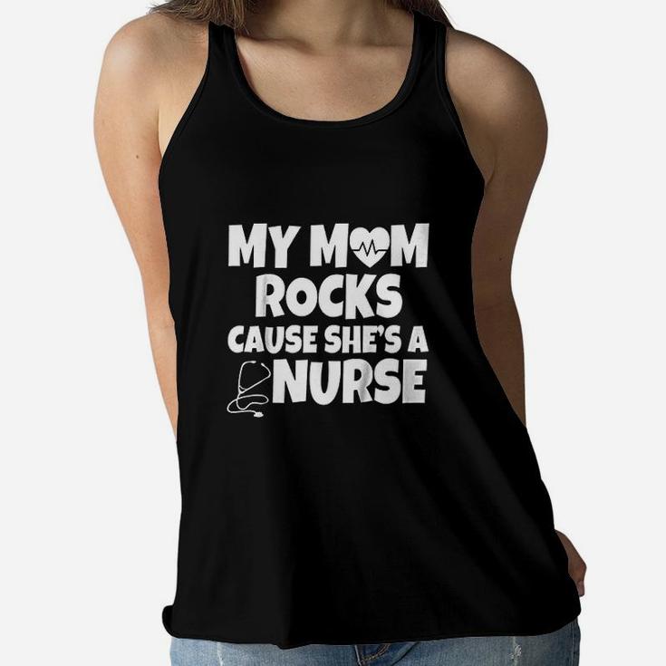 Kids My Mom Rocks Cause She Is A Nurse Kids Ladies Flowy Tank