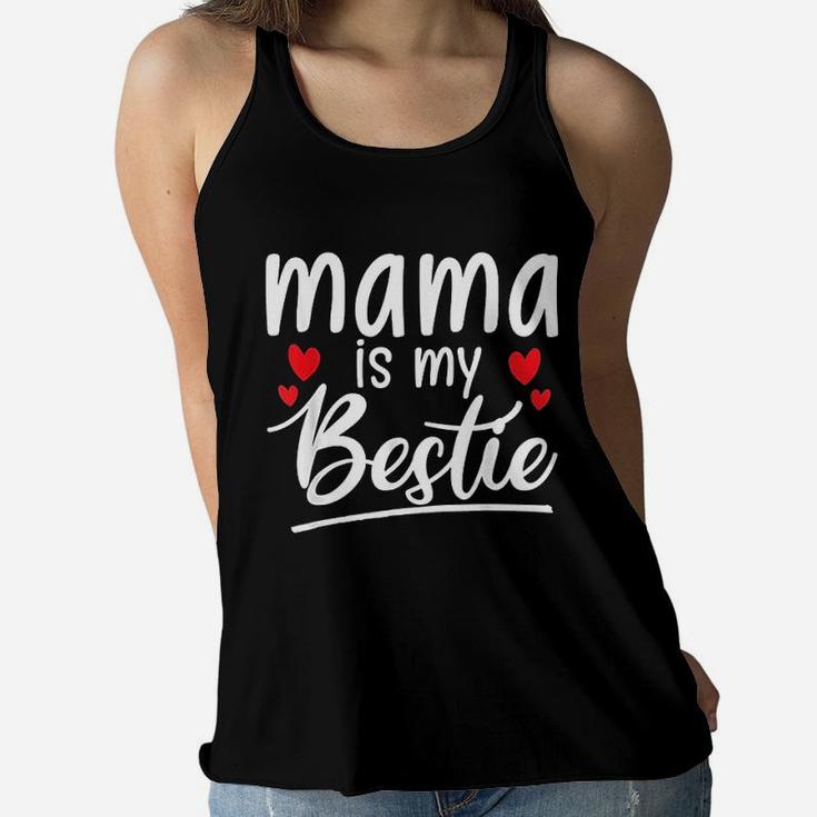 Mama Is My Bestie Funny Mommy Life Quotes Mothers Day Ladies Flowy Tank