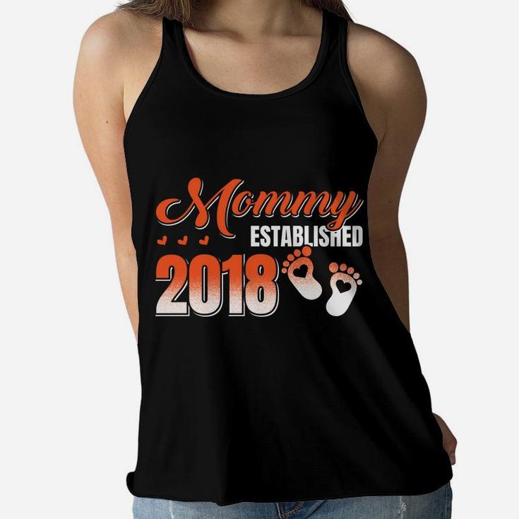 Mommy Established 2018 Being A Mommy Ladies Flowy Tank