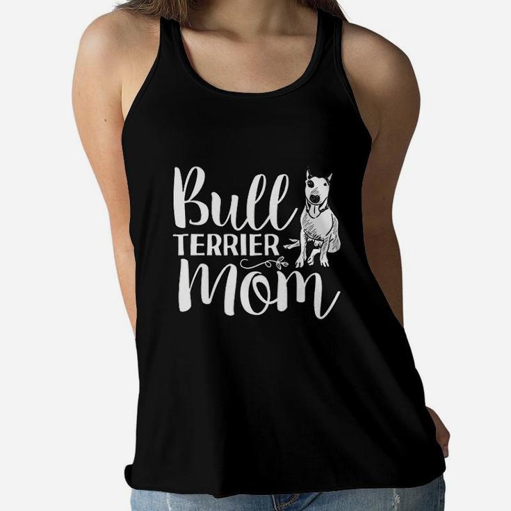Mommy Life Bull Terrier Mom Dog Mama Women Gifts Ladies Flowy Tank