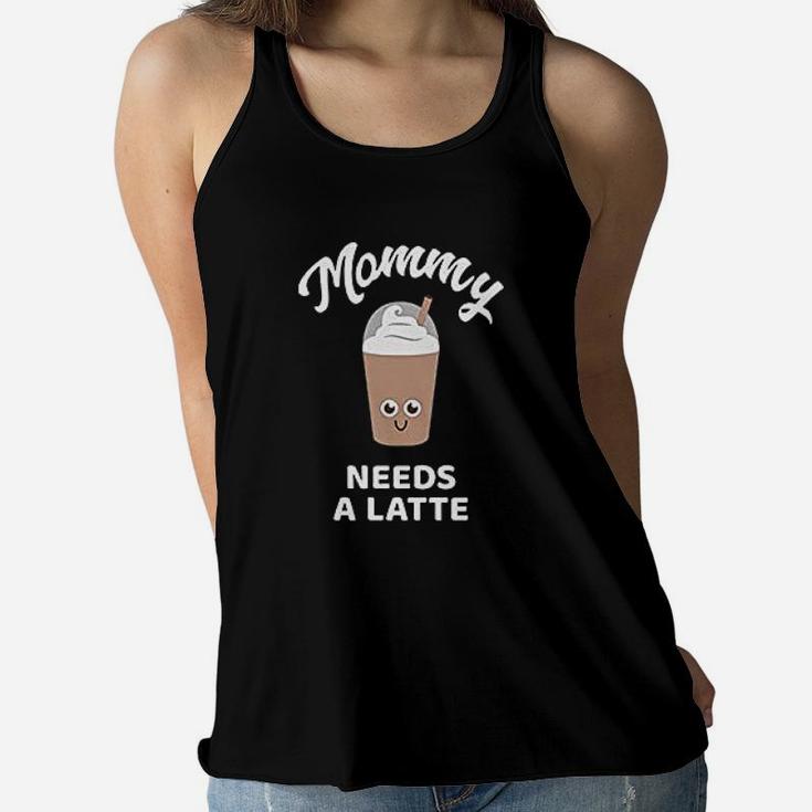 Mommy Needs A Latte Ladies Flowy Tank