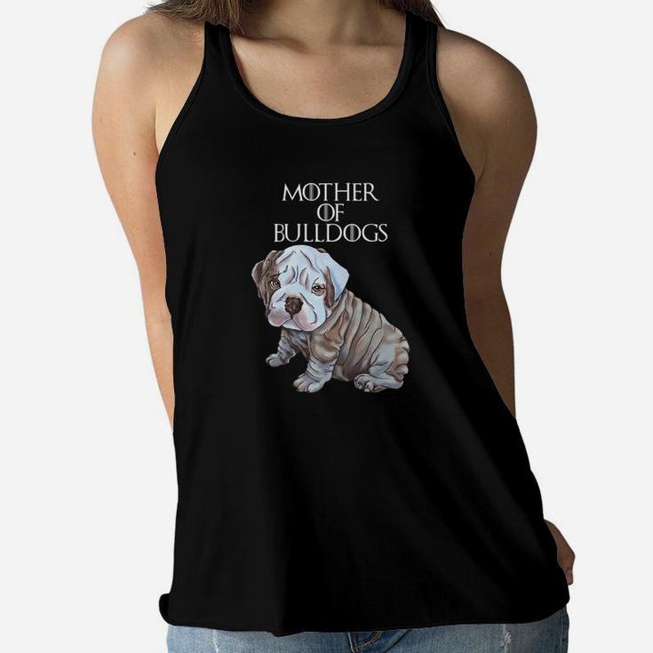 Mother Of Bulldogs English Bulldog Shirt Ladies Flowy Tank