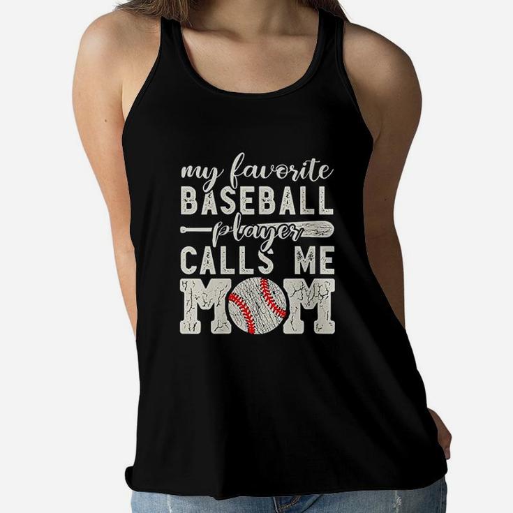 My Favorite Baseball Player Calls Me Mom Cheer Boy Mother Ladies Flowy Tank