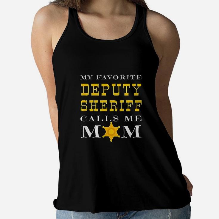 My Favorite Deputy Sheriff Calls Me Mom Proud Mother Badge Ladies Flowy Tank