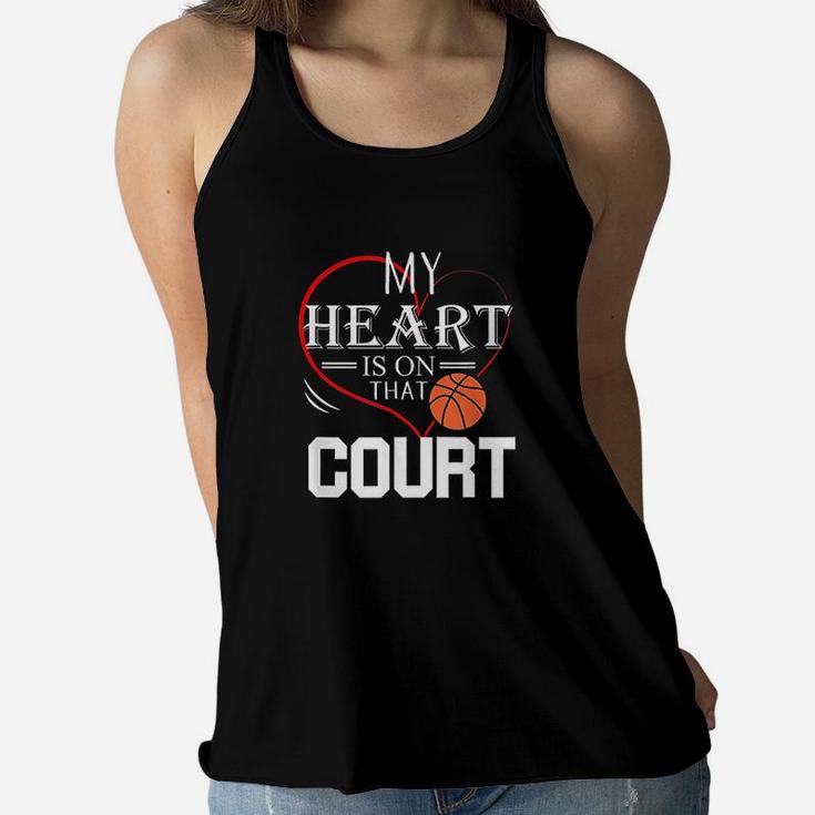 My Heart Is On That Court Basketball Mom Dad Ladies Flowy Tank