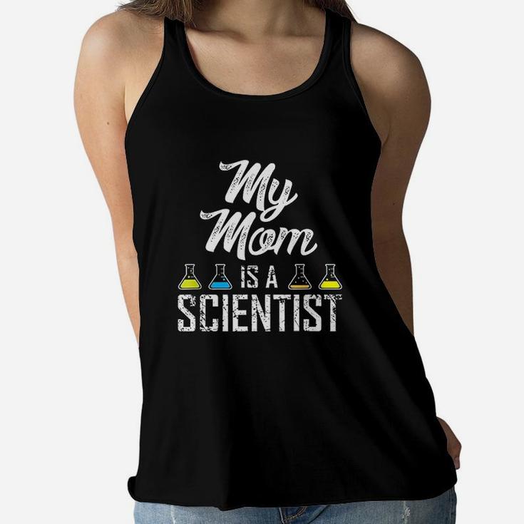My Mom Is A Scientist Protest March For Science Ladies Flowy Tank