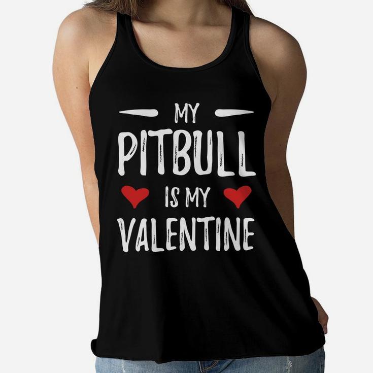 My Pitbull Is My Valentine For Pitbull Dog Mom Ladies Flowy Tank