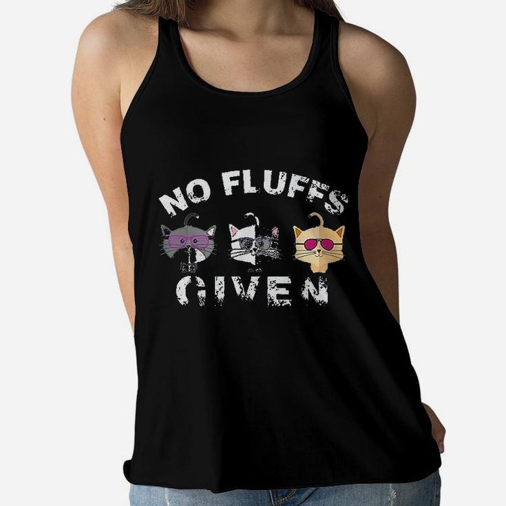 No Fluffs Given Funny Kitty Pet Lovers Cat Mom Dad Meow Ladies Flowy Tank