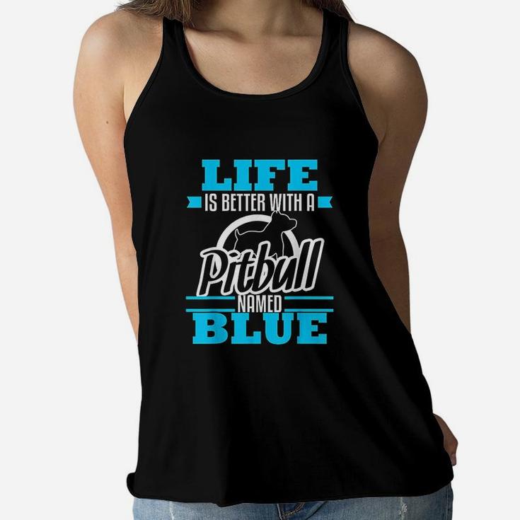 Pitbull Named Blue Dog Mom Dad Ladies Flowy Tank