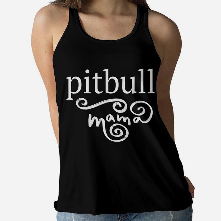 Pitbull Pittie Mom Mama Womens Dog Gift Ladies Flowy Tank