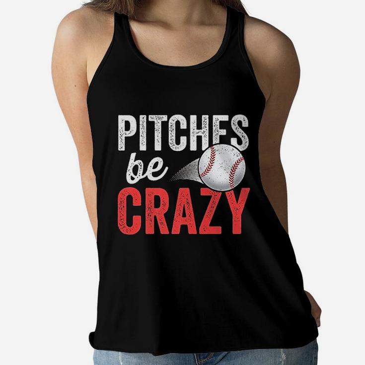 Pitches Be Crazy Baseball Funny Pun Mom Dad Ladies Flowy Tank