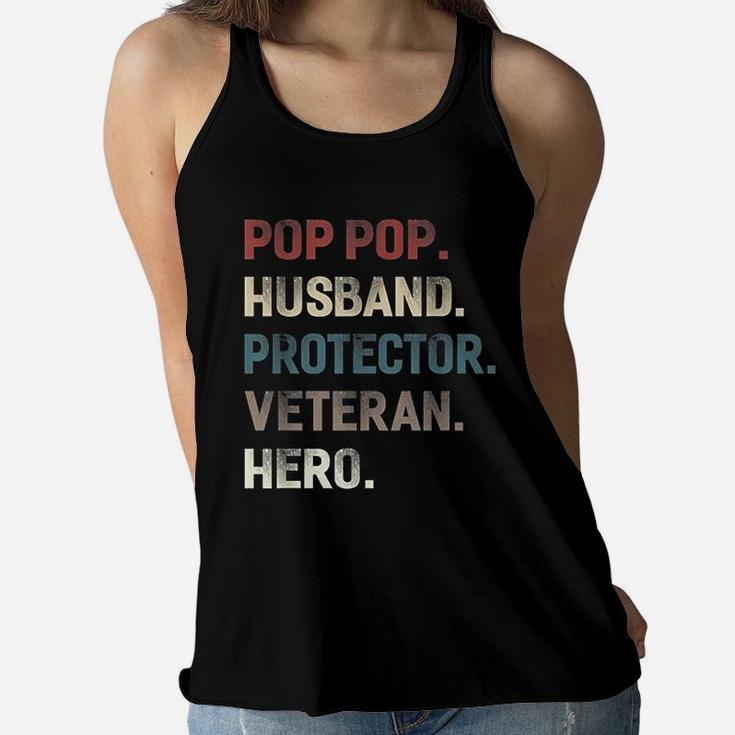 Pop Pop Husband Protector Veteran Hero Grandpa Dad Men Gift Ladies Flowy Tank