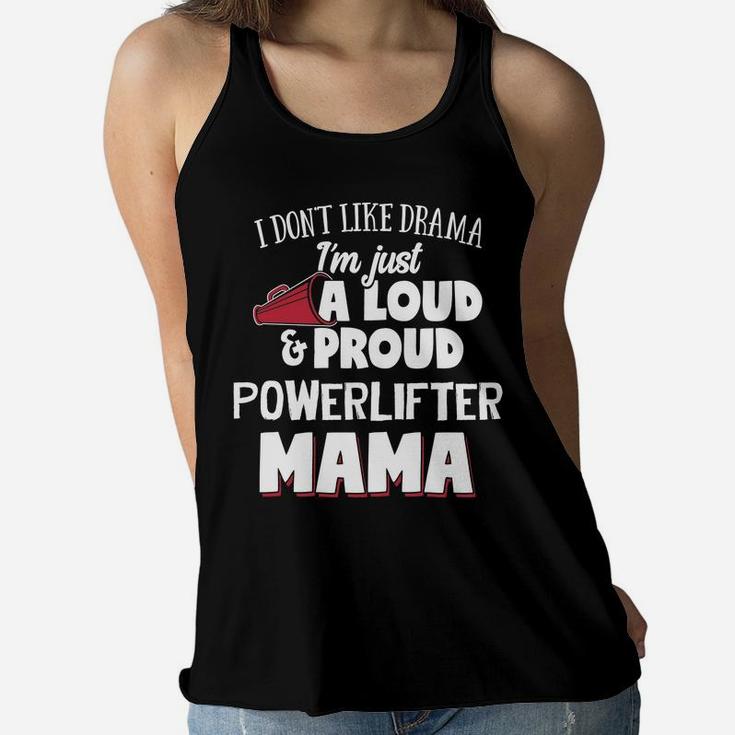 Powerlifter Mom Loud And Proud Mama Ladies Flowy Tank