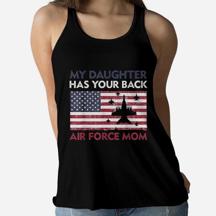 Proud Air Force Mom My Daughter Has Your Back Ladies Flowy Tank
