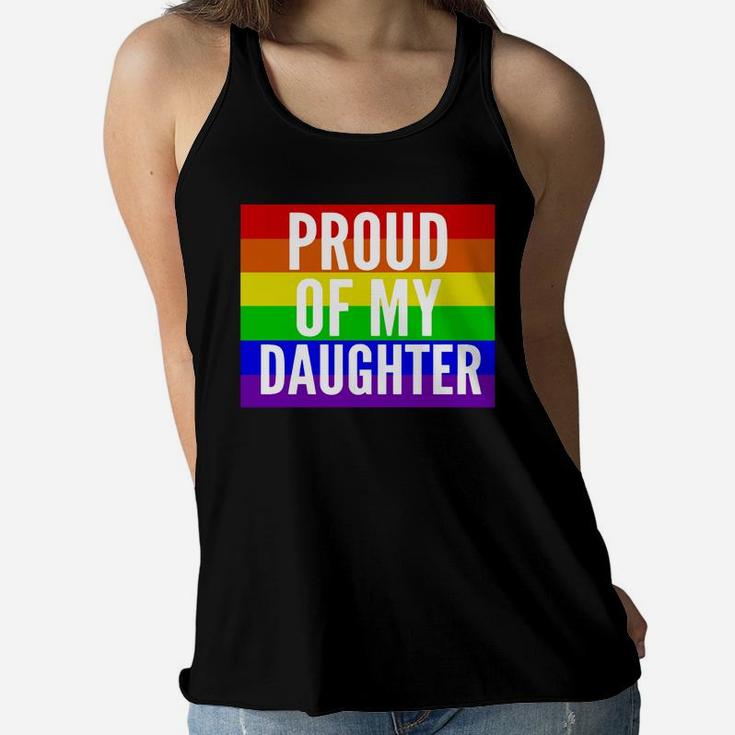 Proud Of My Daughter - Proud Mom Or Dad Gay T Shirt Black Women B0762nfpdr 1 Ladies Flowy Tank