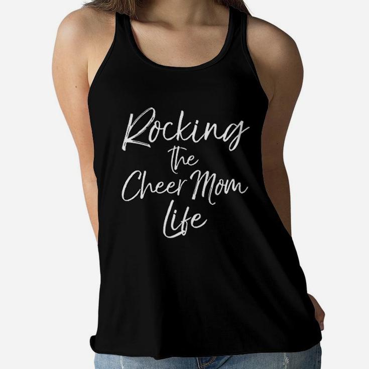 Rocking The Cheer Mom Life Cute Cheerleader Mother Ladies Flowy Tank