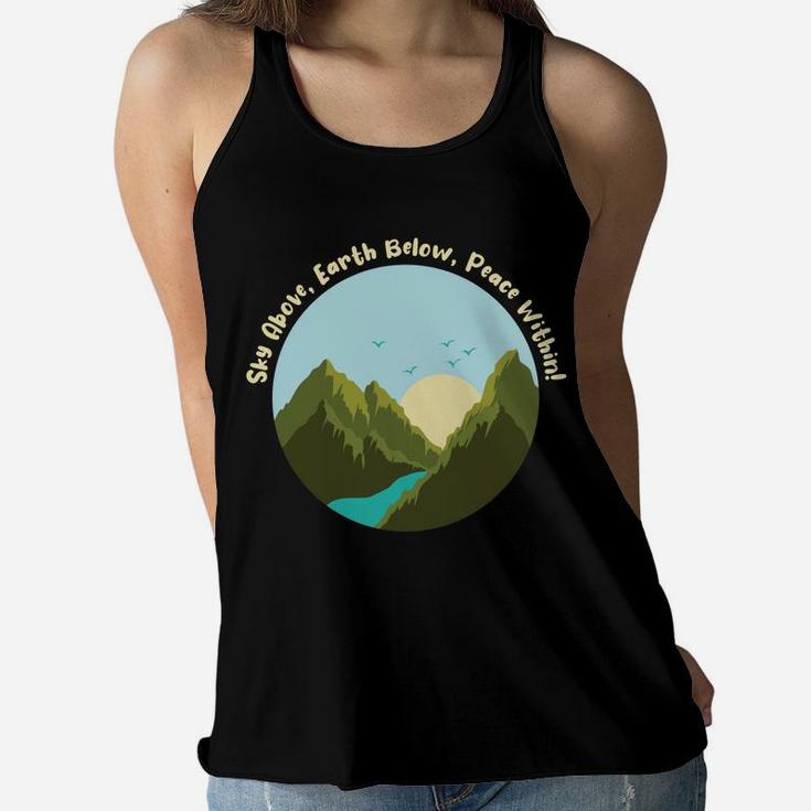 Sky Above Earth Below Peace Within Funny Camping Women Flowy Tank