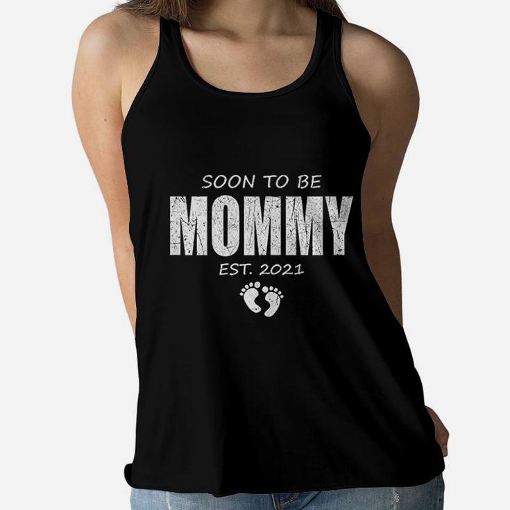 Soon To Be Mommy 2021 And Promoted To Mom Baby Ladies Flowy Tank