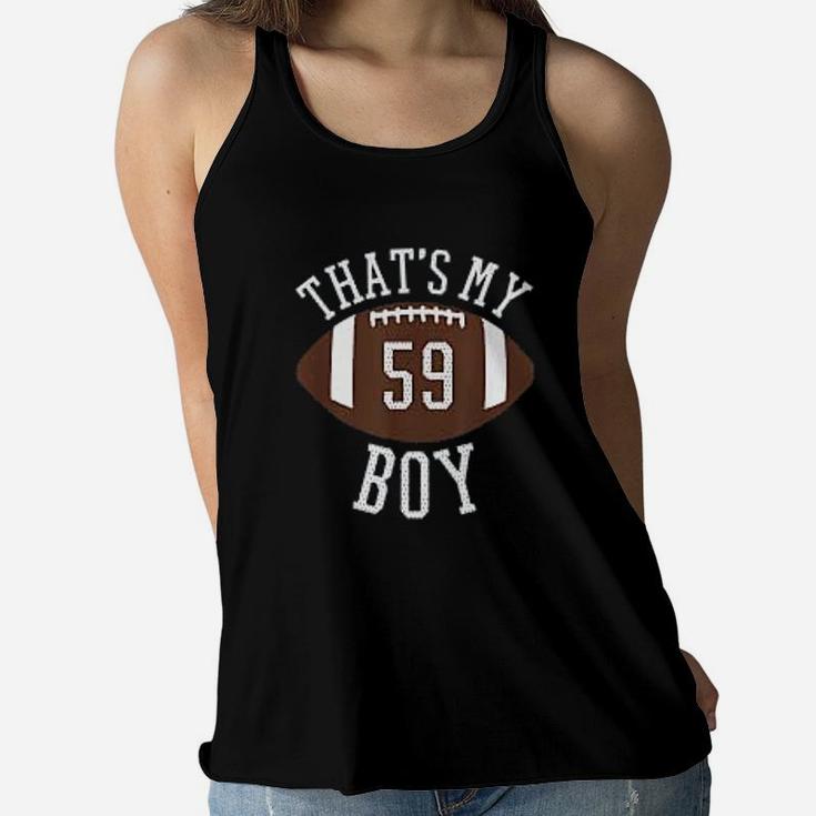 That Is My Boy 59 Football Number 59 Football Mom Ladies Flowy Tank