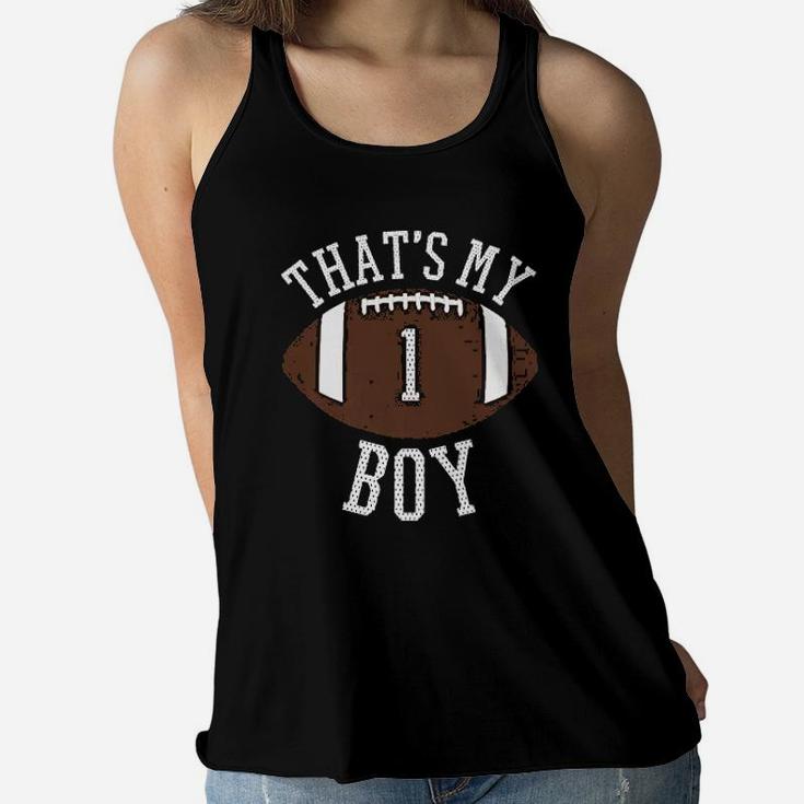That's My Boy 1 Football Number One Jersey Football Mom Dad Ladies Flowy Tank