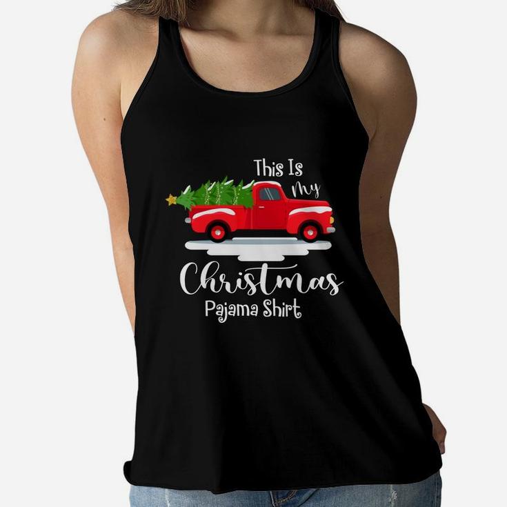 This Is My Christmas Pajama Shirt Red Truck And Christmas Tree Women Flowy Tank