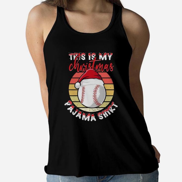 This Is My Christmas Pajama Shirt Vintage Baseball Sport Lovers Women Flowy Tank