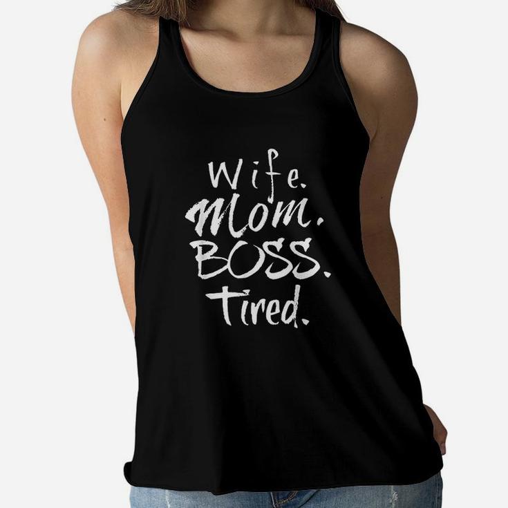 Wife Mom Boss Tired Ladies Flowy Tank