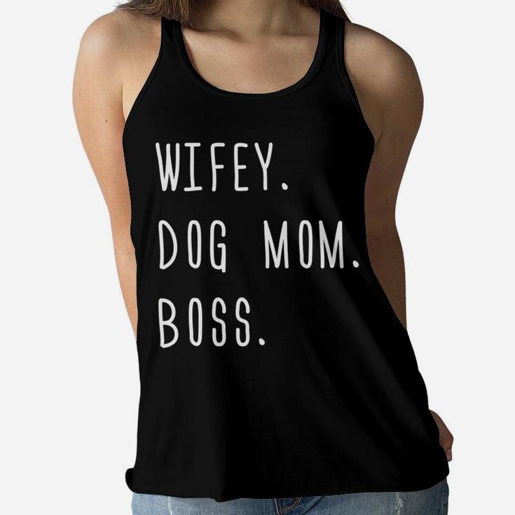Wifey Dog Mom Boss Funny Wife Gift Womens  Ladies Flowy Tank