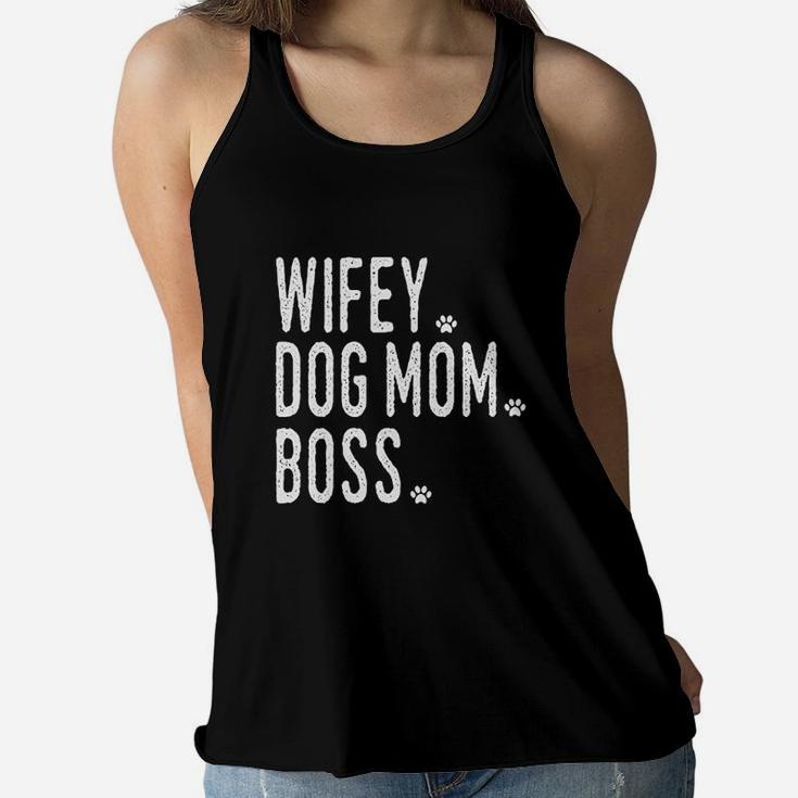 Wifey, Dog Mom, Boss Sweatshirt Ladies Flowy Tank