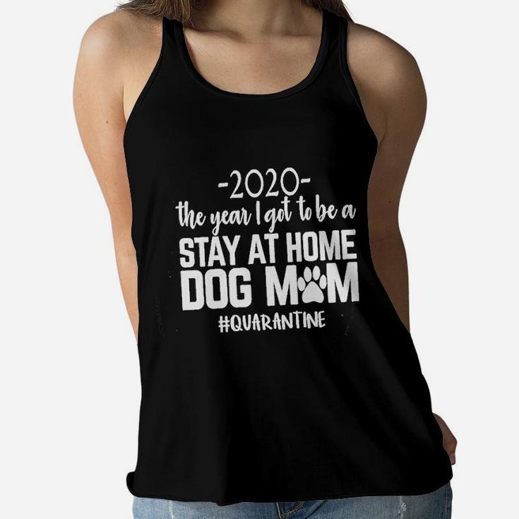 Women 2020 The Year I Got To Be A Stay At Home Dog Mom T-Shirt