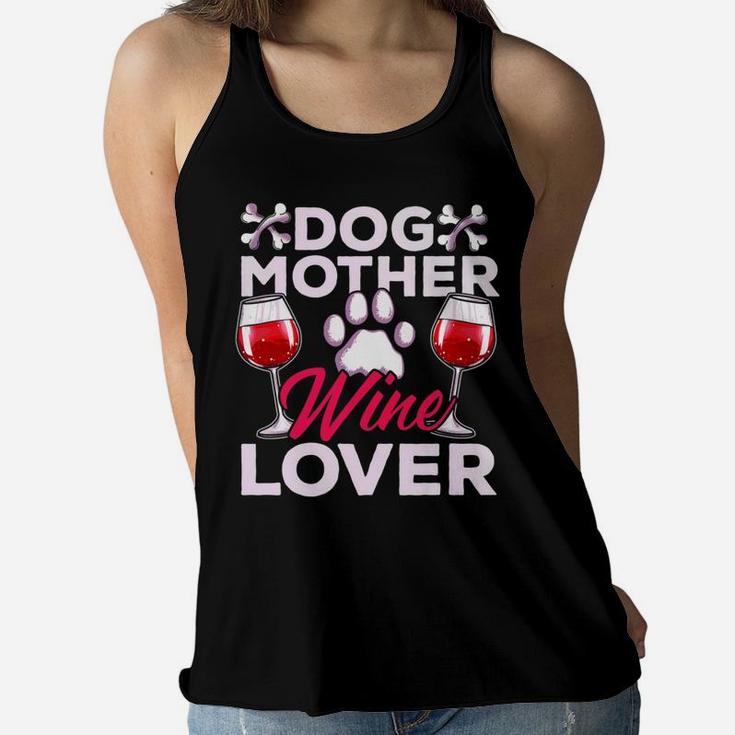 Womens Dog Mother Wine Lover Womens Funny Drinking Quotes Ladies Flowy Tank