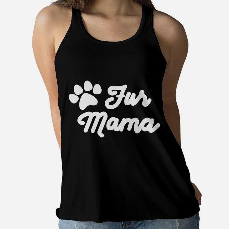 Womens Fur Mama Dog Cute Doggy For Dog Moms Ladies Flowy Tank