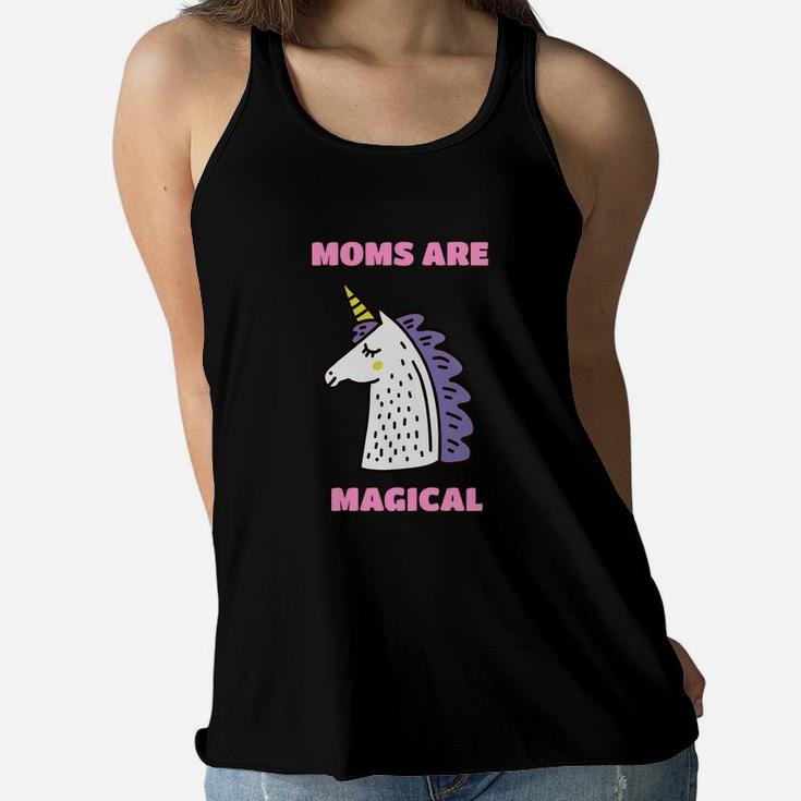 Womens The Mothers Day Moms Are Magical Ladies Flowy Tank