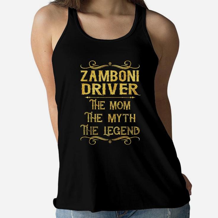 Zamboni Driver The Mom The Myth The Legend Job Shirts Ladies Flowy Tank