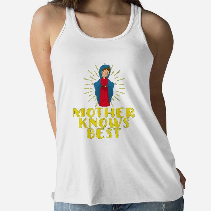 Blessed Mother Mary Knows Best Ladies Flowy Tank