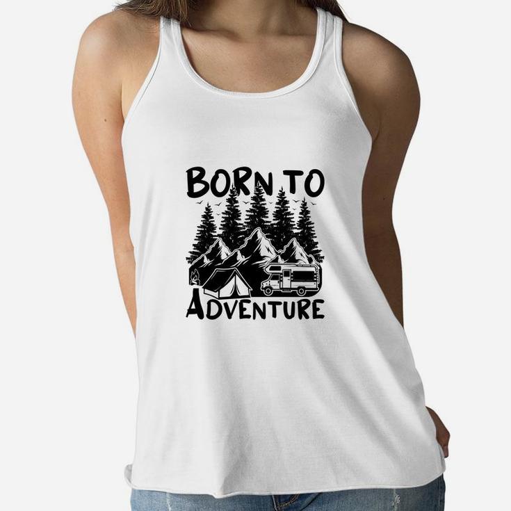 Born To Adventure Explore The Wildlife Camping Lovers Women Flowy Tank