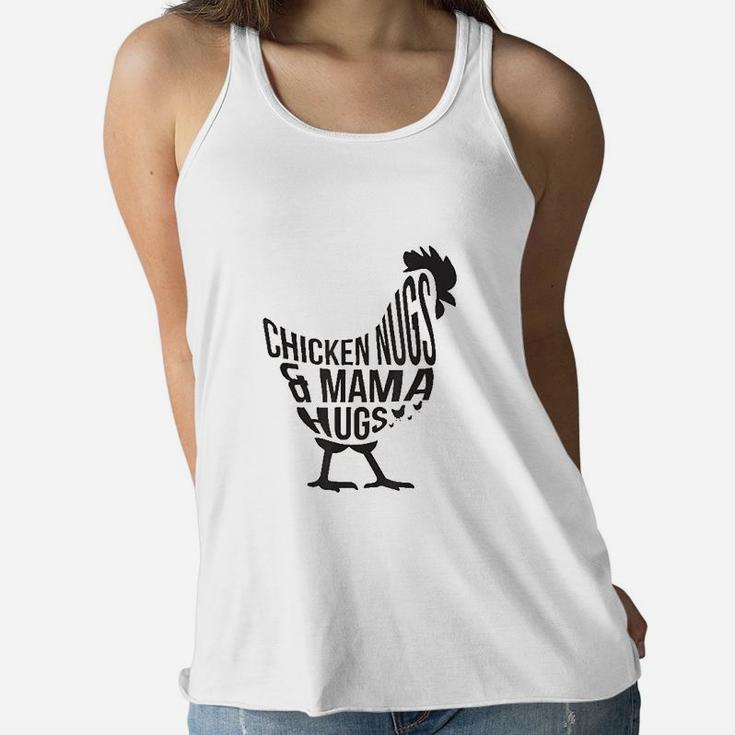 Chicken Nugs And Mama Hugs For Chicken Nuggets Lover Funny Ladies Flowy Tank