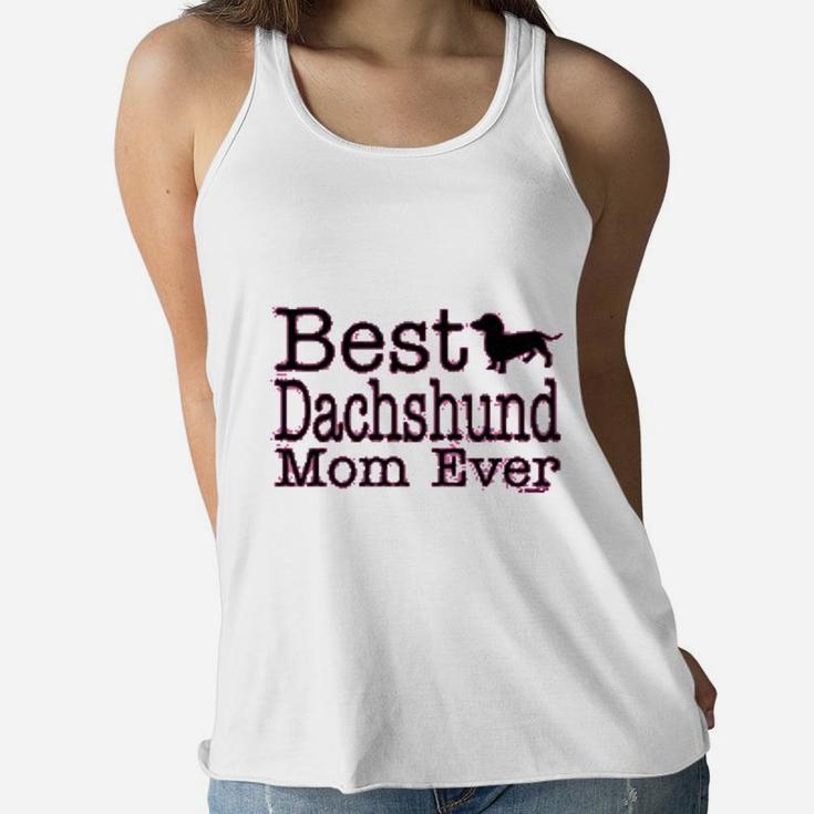 Dog Lover Gift Best Dachshund Mom Ever Ladies Ladies Flowy Tank