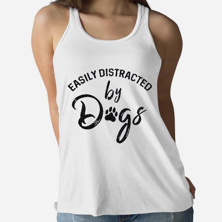 Easily Distracted By Dogs Funny Graphic Dog Mom Lover Ladies Flowy Tank