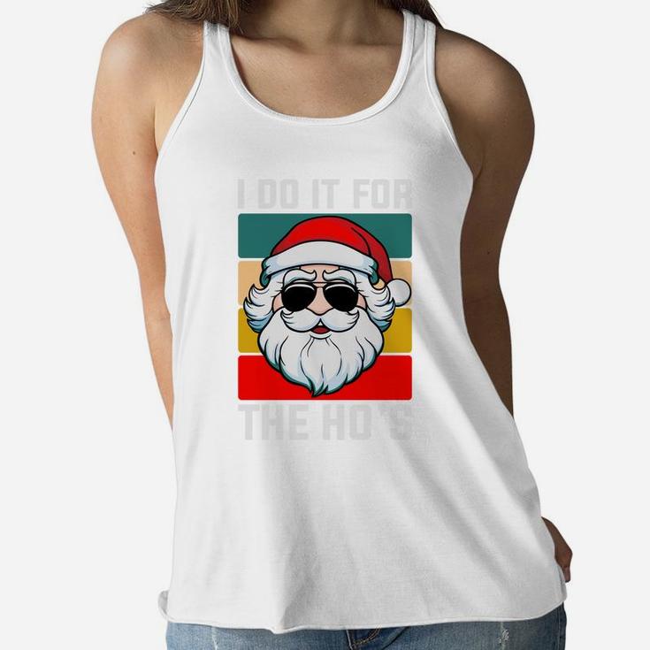 I Do It For The Hos Funny Christmas Santa Claus Women Flowy Tank