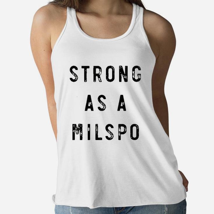 Military Spouse Wife Mom Strong As A Milspo Ladies Flowy Tank