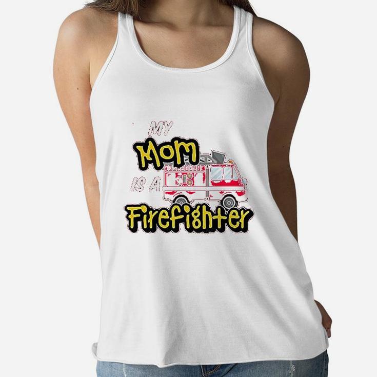 My Mom Is A Firefighter With Fire Truck Ladies Flowy Tank